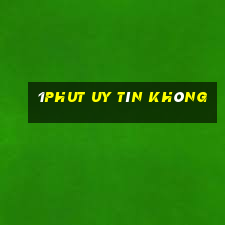 1phut Uy Tín Không