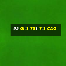 95 Giải trí tối cao