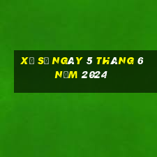 xổ số ngày 5 tháng 6 năm 2024