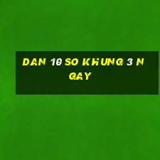 dan 10 so khung 3 ngay