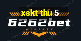 xskt thu 5