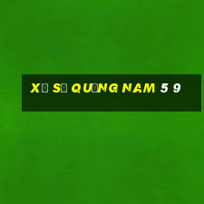 xổ số quảng nam 5 9