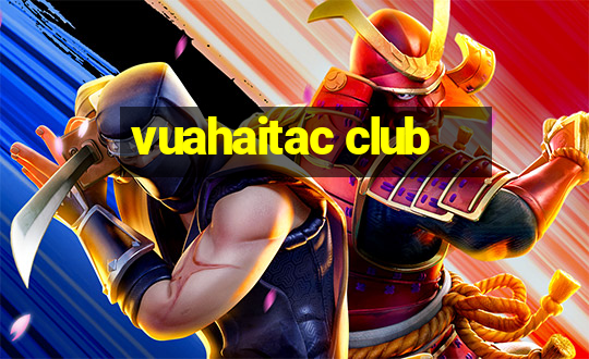 vuahaitac club