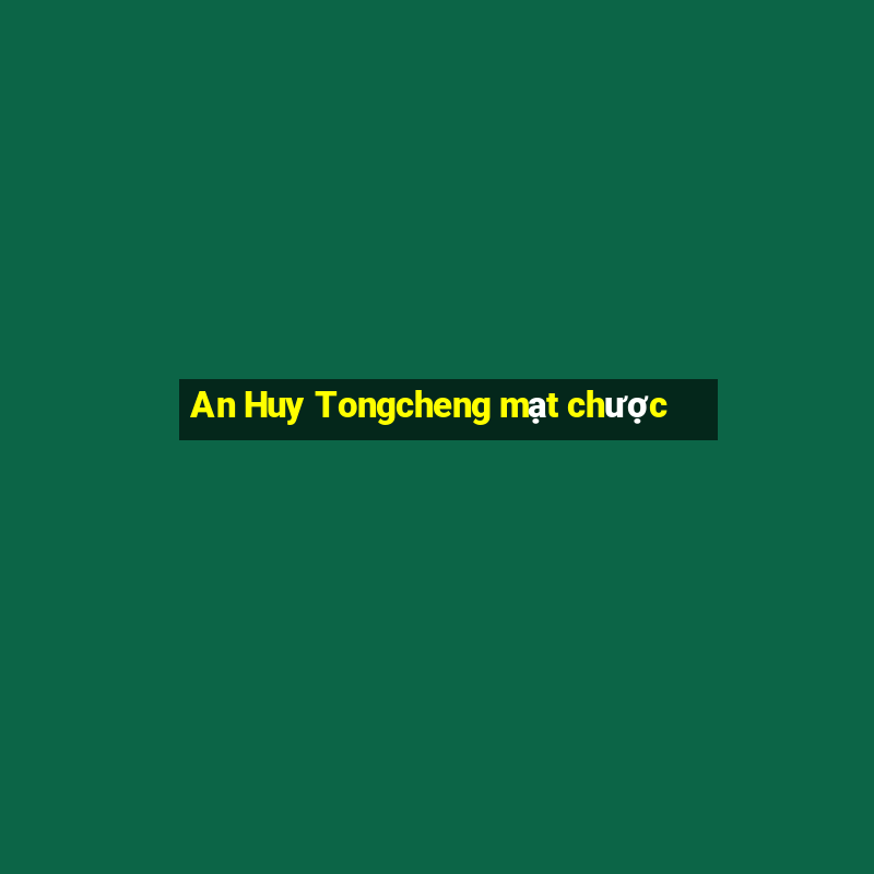 An Huy Tongcheng mạt chược