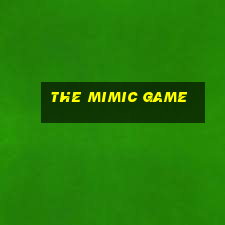 the mimic game