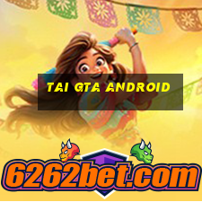 tai gta android