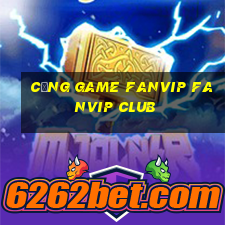 cổng game fanvip fanvip club