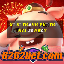 xổ số thành phố thứ hai 30 ngày