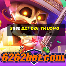 s500 bai doi thuong