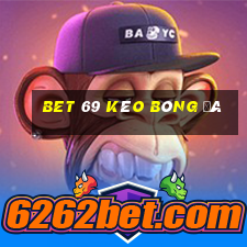 bet 69 kèo bóng đá