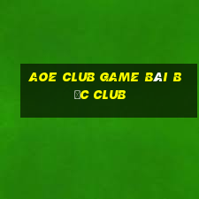 Aoe Club Game Bài Bốc Club