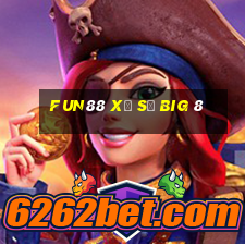 Fun88 xổ số Big 8