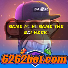 Game Nổ Hủ Game The Bài Hack