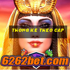 thong ke theo cap