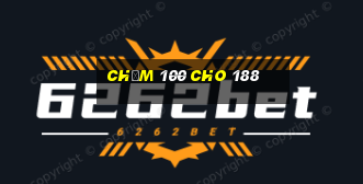 Chạm 100 cho 188