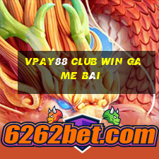 Vpay88 Club Win Game Bài