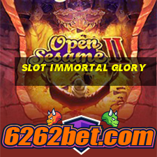 slot immortal glory