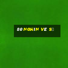 80 nghìn vé số