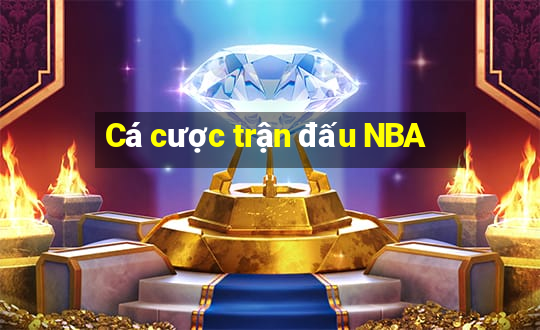 Cá cược trận đấu NBA