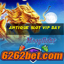 antique slot vip bay