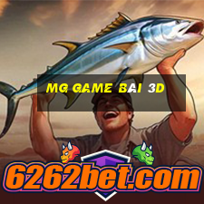 MG GAME BÀI 3D