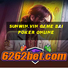 Sunwin.Vin Game Bài Poker Online