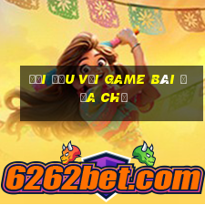 Đối đầu với Game bài địa chủ