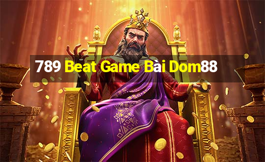 789 Beat Game Bài Dom88