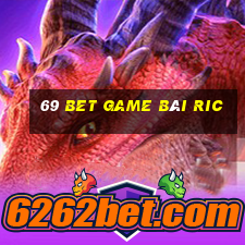 69 Bet Game Bài Ric