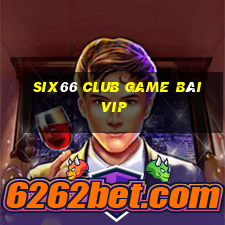 Six66 Club Game Bài Vip