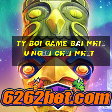 Ty Boi Game Bài Nhiều Người Chơi Nhất