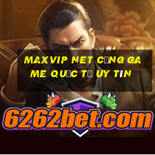 maxvip net cổng game quốc tế uy tín