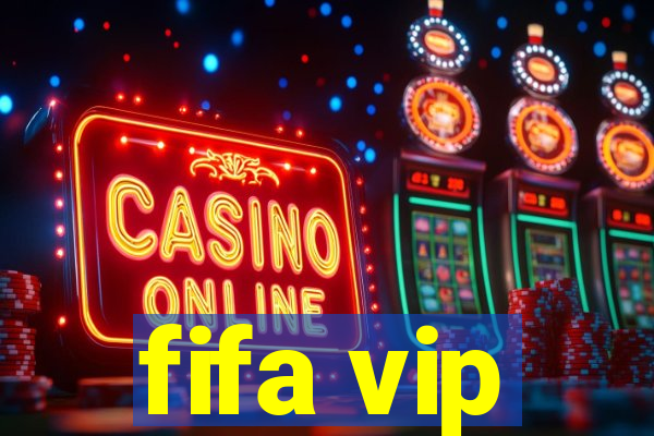 fifa vip