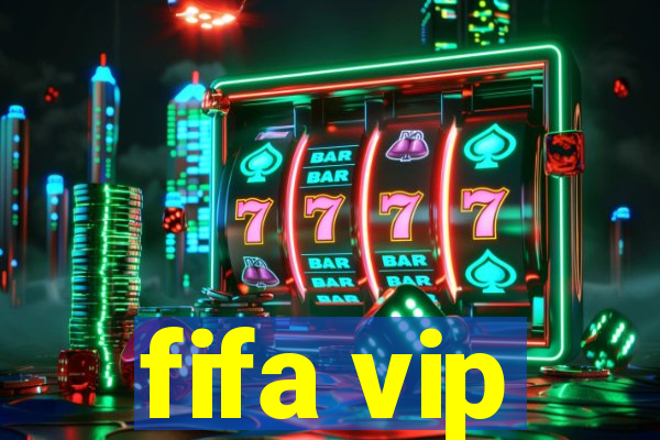 fifa vip