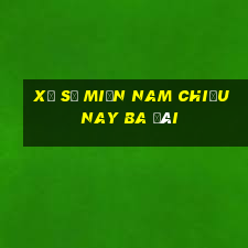 xổ số miền nam chiều nay ba đài