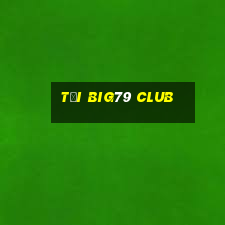 tải big79 club