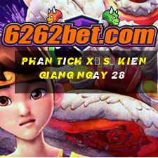 Phân tích Xổ Số kiên giang ngày 28