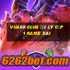 Vua69 Club Đại Lý Cấp 1 Game Bài