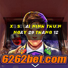 xổ số đài ninh thuận ngày 29 tháng 12