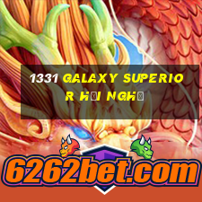 1331 Galaxy Superior Hội nghị