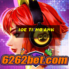 ioe tiếng anh