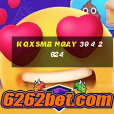 kqxsmb ngay 30 4 2024