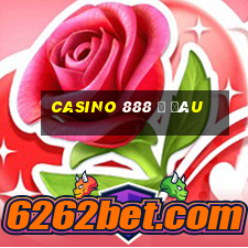 casino 888 ở đâu