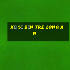 xổ số bến tre long an