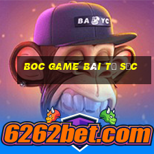 Boc Game Bài Tứ Sắc