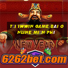 Tải Iwwin Game Bài Online Miễn Phí