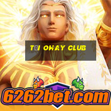 tại ohay club