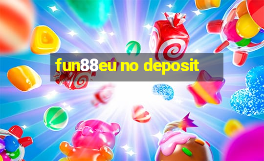 fun88eu no deposit