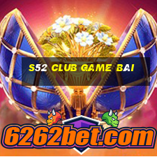 S52 Club Game Bài