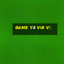 game y8 vui vẻ